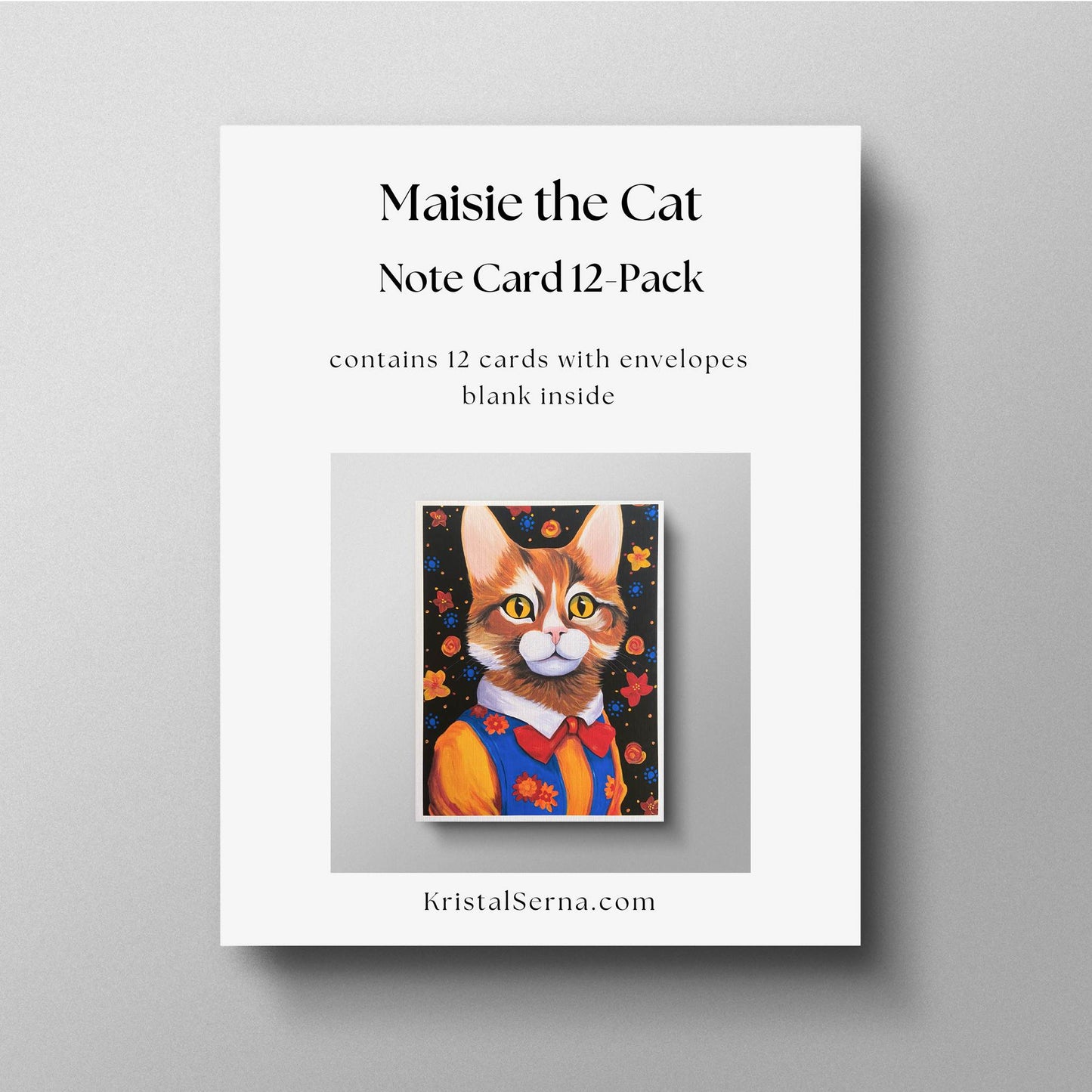A promotional image for a 12-pack of note cards featuring Maisie the Cat. The card set is described as containing 12 blank-inside cards with envelopes. A preview of Maisie’s artwork is displayed in the center, and the artist’s website, KristalSerna.com, is shown below.